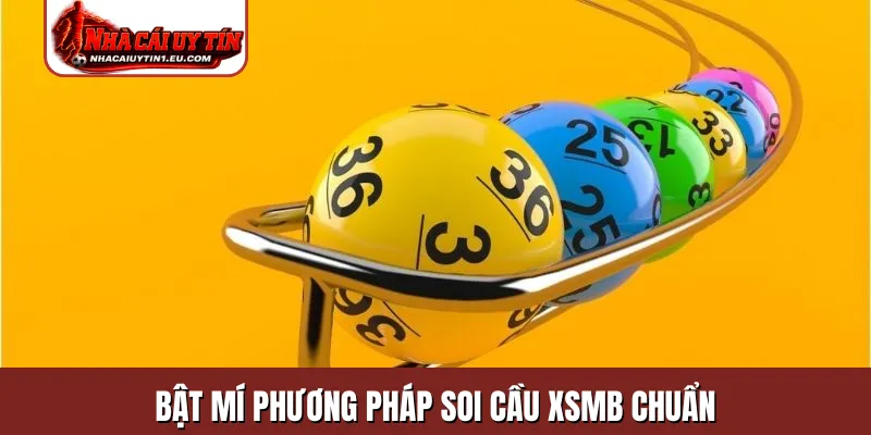 Bật mí phương pháp soi cầu XSMB chuẩn