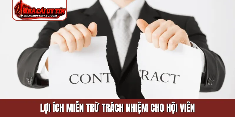 Lợi ích miễn trừ trách nhiệm cho hội viên
