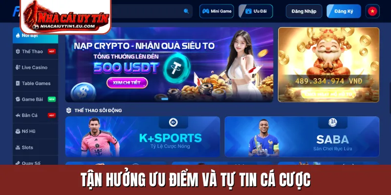 Tận hưởng ưu điểm và tự tin cá cược